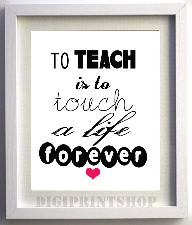 teachers giftteachers quoteto teach is to by