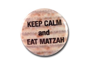 Keep Calm and Eat Matzah Pinback Button or Matzah Magnet, Passover Pin, Judaica, Passover Gift, Matzah Pin, 1 inch, fridge magnet badge