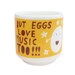 But Eggs Love Music Too, Ceramic Egg Cup.