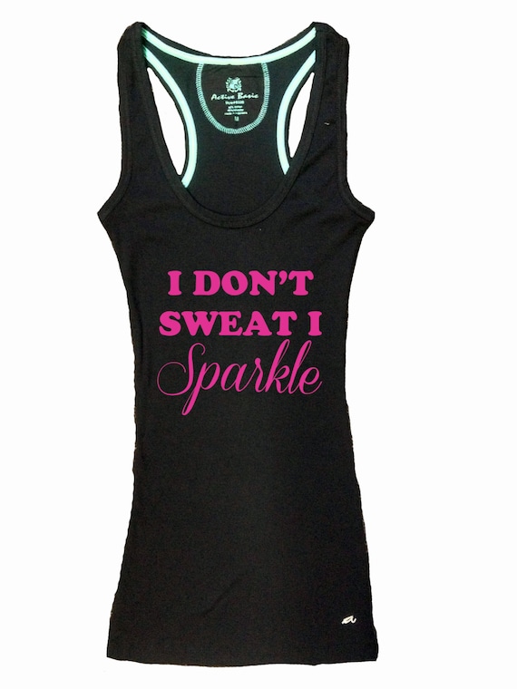 I Don't Sweat I Sparkle Gym Tank Top by sunsetsigndesigns on Etsy