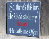 So There's this Boy, He Kinda Stole My Heart, He Calls Me Mom Cstuom Wood Sign So There's this Boy, He Kinda Stole My Heart, He Calls Me Mom Cstuom Wood Sign
