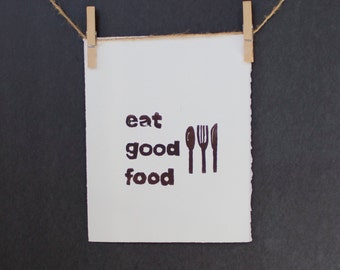 Kitchen Art Eat Good Food Linocut Typography 8x10