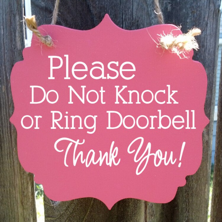 Please do not knock or ring doorbell Thank You by HouseOfShep