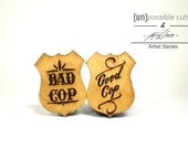 Good Cop, Bad Cop Pins Designed By Ken Davis - Artist Series- Handmade - Laser Cut - laser cut jewelry