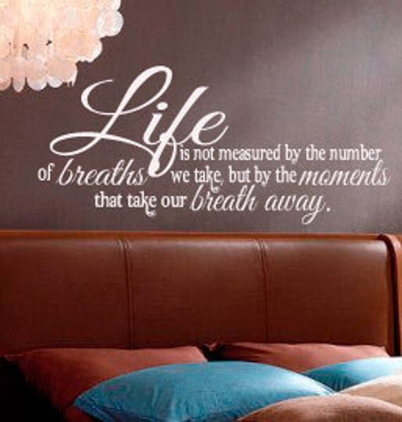 Items similar to Life is not measured by the number of breaths we take ...