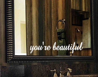 You're beautiful mirror vinyl decal