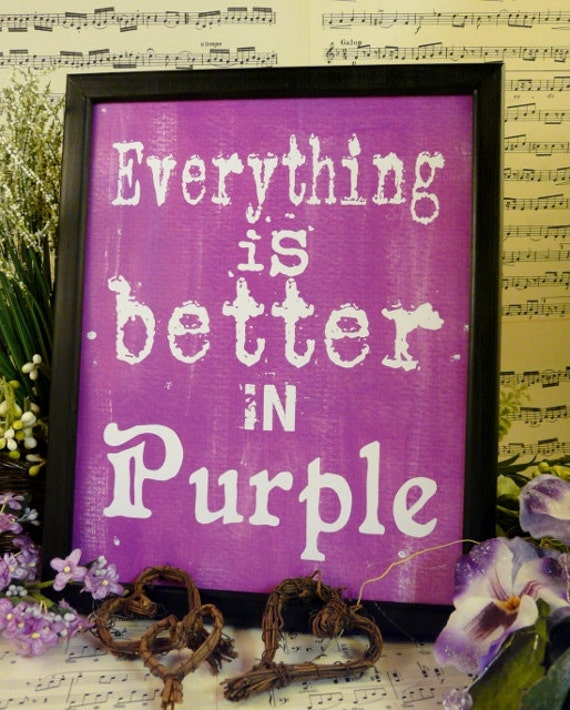 Everything is better in Purple sign digital PDF-  instant download bright uprint art words vintage style paper old 8 x 10 frame saying