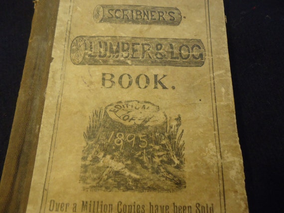 Antique Book -1800's- SCRIBNER'S LUMBER & LOG Book