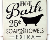 Hot Bath Soap and towels extra wood sign typography