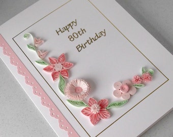 Handmade 80th birthday card, paper quilling, can be for any age