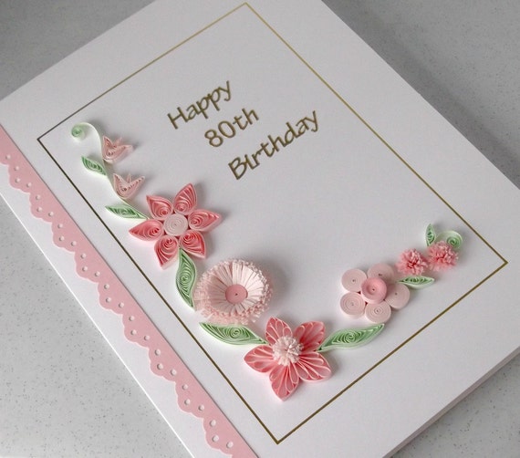 Handmade 80th birthday card paper quilling can be for any