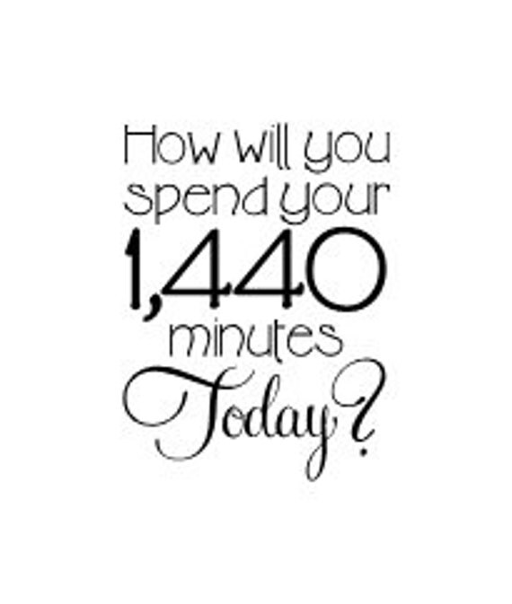 how-will-you-spend-your-1440-minutes-today-wall-vinyl-decal