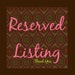 Reserved Listing for Donna Steele