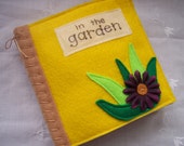 Quiet Book/Sensory Book of Touch and Feel In The Garden made from Felt