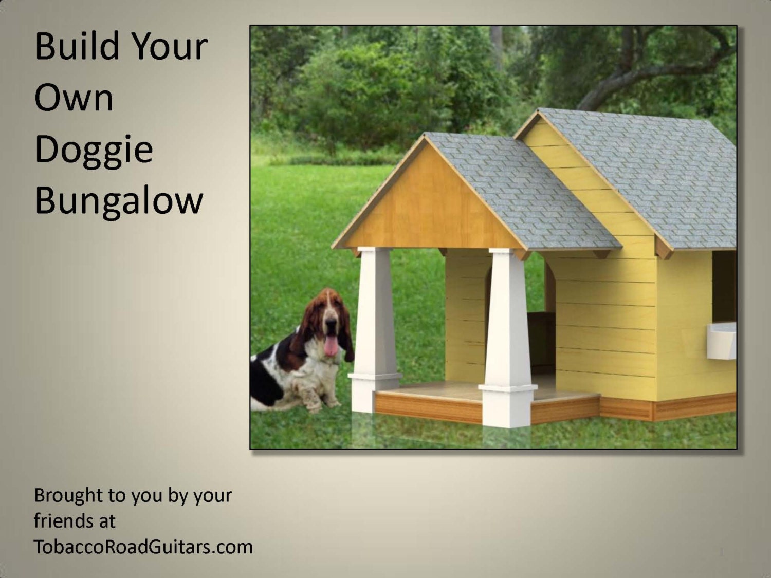 Dog House Bungalow Plans and Instructions by TobaccoRoadGuitars