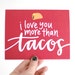 Hipster Love, Greeting Card, Taco Illustration, Hand-Lettered, Modern Calligraphy, I Love You More Than Tacos, Red, Single, Ready to Ship