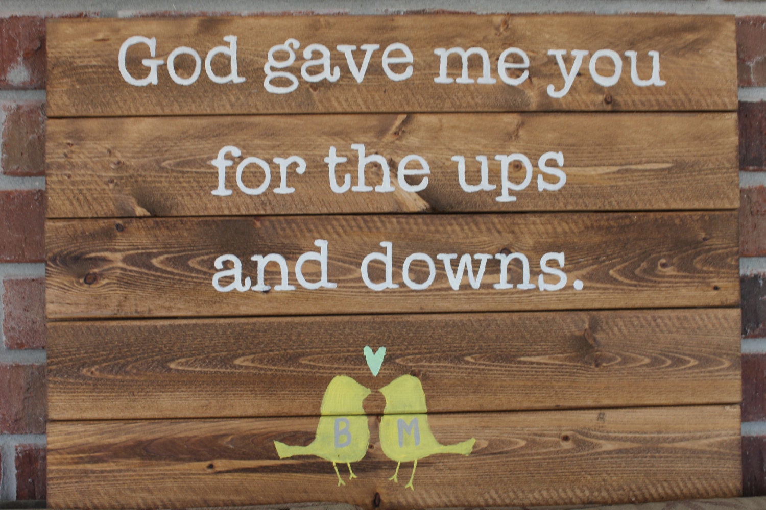 God gave me you. Arrows to Athens. Wood Love. Beautiful phrases about Wood.