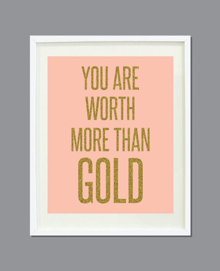 You Are Worth More Than Gold 8x10 Black by GatheredNestDesigns