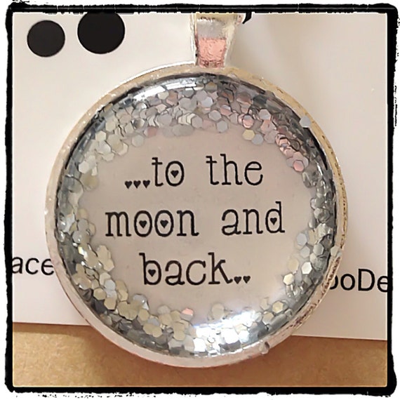 FREE SHIPPING - Glitter Quote Necklace - Silver Glitter Sparkles - To The Moon & Back - Glass Pendant Necklace