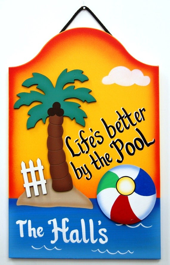 PERSONALIZED Outdoor Pool Sign Life's Better By the by ucsign