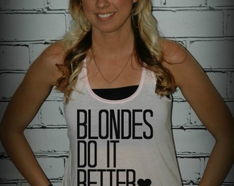 blondes do it better shirt