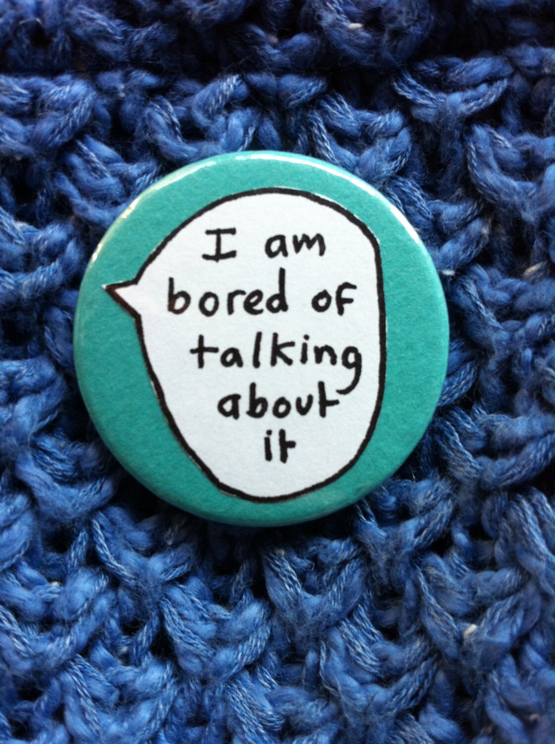 I am bored of talking about it badge button.