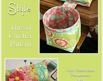SEW IN STYLE Thread Catcher Sewing Pattern -Sewing Accessory - Pincushion Scrap Bag - Fat Quarter Friendly - Curry Bungalow
