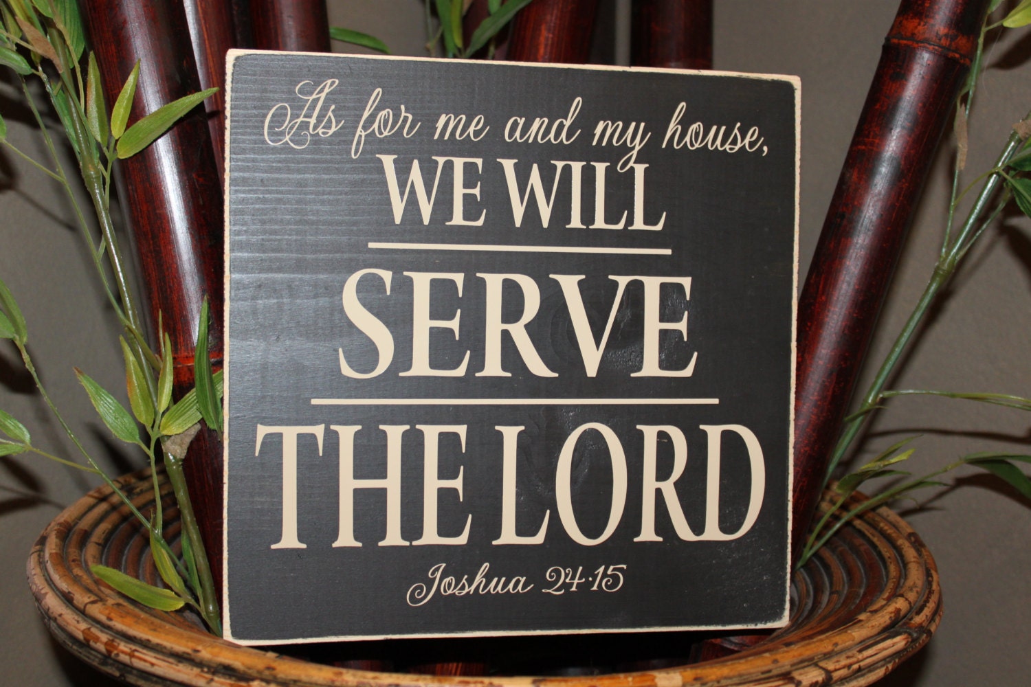 As For Me And My House We Will Serve The Lord Joshua 24 15