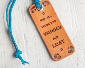 Not All Those Who Wander are Lost - J.R.R. Tolkien quote - Leather luggage Tag - Stamped Leather Luggage Tag