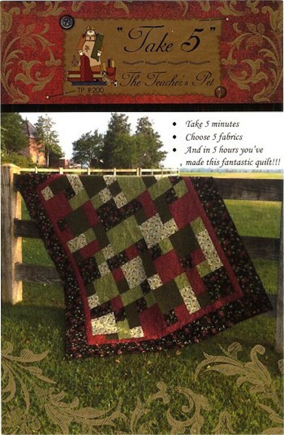 Take 5 Quilt Pattern Choose 5 fabrics and sew this quilt in 5