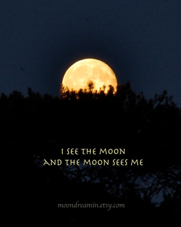 I See The Moon Full Moon photograph quotation photo quote