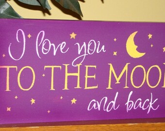 I Love You To The Moon And Back Baby Nursery Child Sign