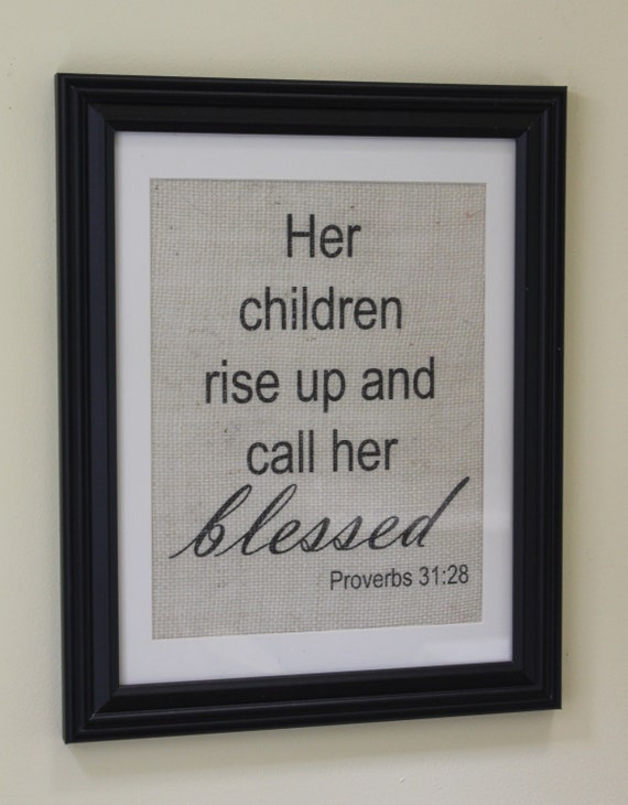 Mother Her Children Call Her Blessed Burlap by MagnoliaMommyMade