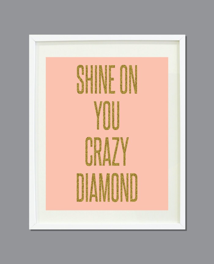 Shine On You Crazy Diamond Traduction Shine On You Crazy Diamond 8x10 Pink with Gold Glitter