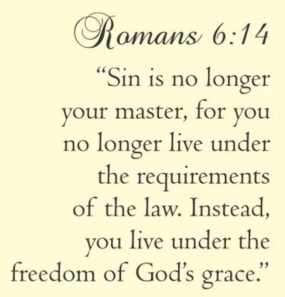 Romans 6:14 Sin is no longer your master... by VinylMasterpieces