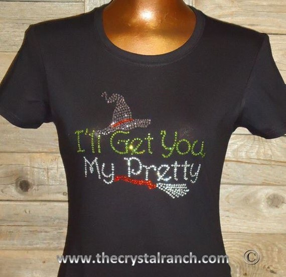 Ill get you my pretty rhinestone tee th108
