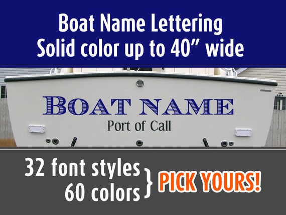 Boat Lettering Vinyl Customized up to 40 many colors and