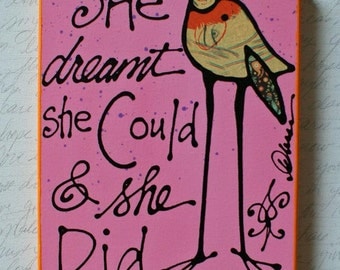 She dreamt She Could & She Did