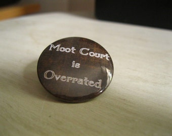 Moot Court Pinback Button, Lawyer Quote, Lawyer Button, Law Student Gift, Law School Gift, Keychain, Lawyer Magnet, Attorney Badge, Lawyer