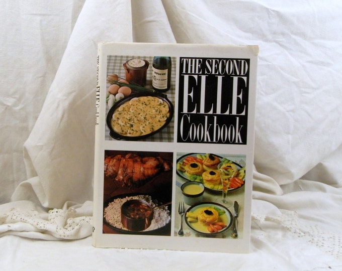 Vintage French 1985 The Second Elle Cook Book 192 pages Written in English / French Cook Book / Vintage Retro Home Interior / House Wife