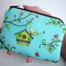Bird Zipper pouch Little Coin Purse Cell phone Case Padded Eco Friendly Aqua Bird House