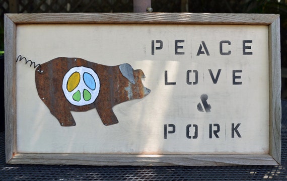 Rustic BBQ Pork  Metal   Love signs Art rustic  Peace  Hippie  and BBQ    Sign bbq Sign