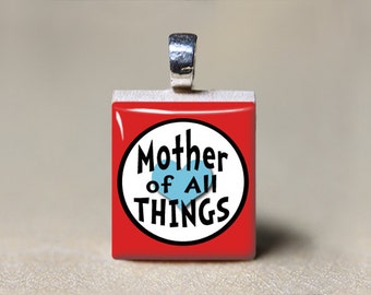 Mothers Day Gift, Mother of All Things Scrabble Tile Pendant, Mom Jewelry, Gift for Mom, Mommy Necklace, Mom Pendant, Mommy Jewelry