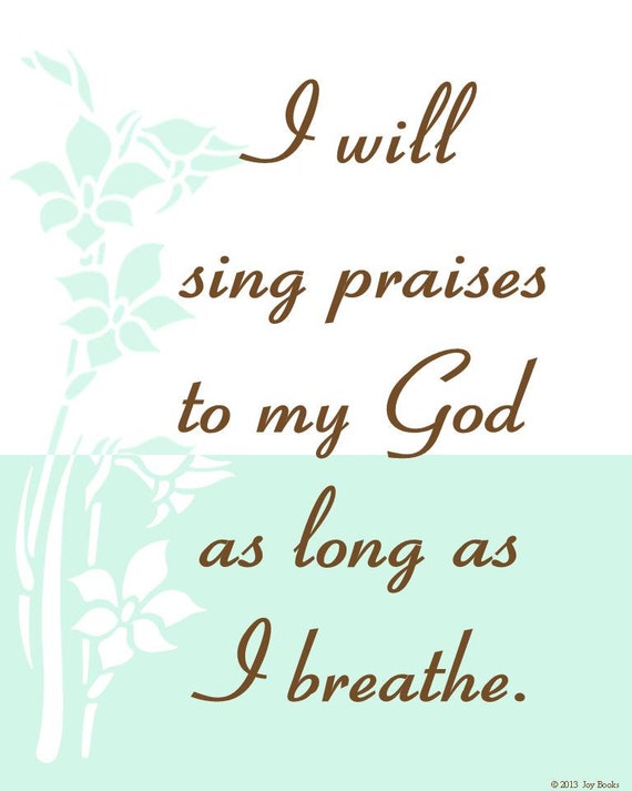 pictures 8x10 printable PSALM similar Long Items 8x10 As I Breathe 146:2 to As