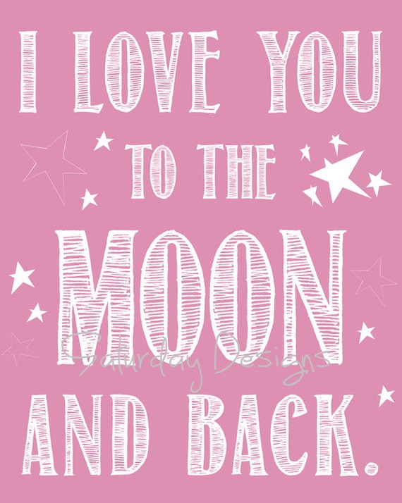 I Love You to the Moon and Back pink 8x10 by SaturdayDesigns