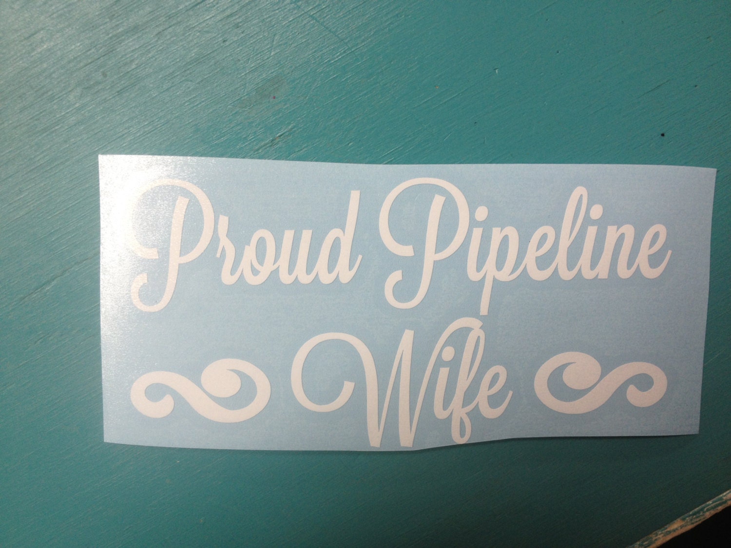 Pipeliner's Wife decals... Choose your design then Choose
