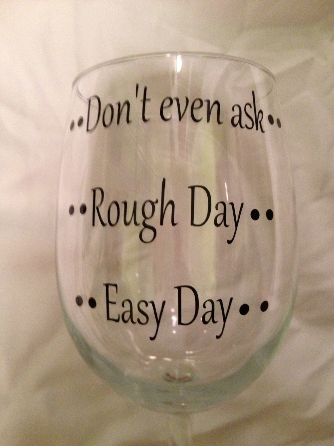 Rough day Personalized wine glass, Wine glass sayings, Funny wine glass