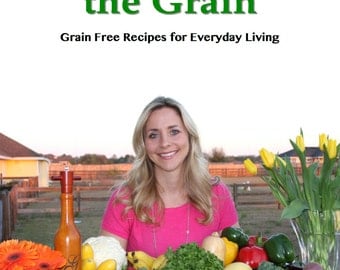 Gluten Free Cookbook Paleo Grain Free Low Carb- Instant Download