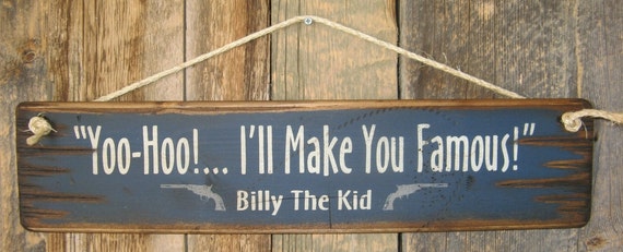 Billy The Kid I Ll Make You Famous Billy The Kid I Ll Make You Famous
