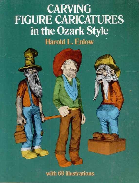 Wood Carving Book Figure Caricatures in the Ozark Style Harold Enlow 